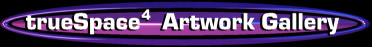 trueSpace4 Artwork Gallery